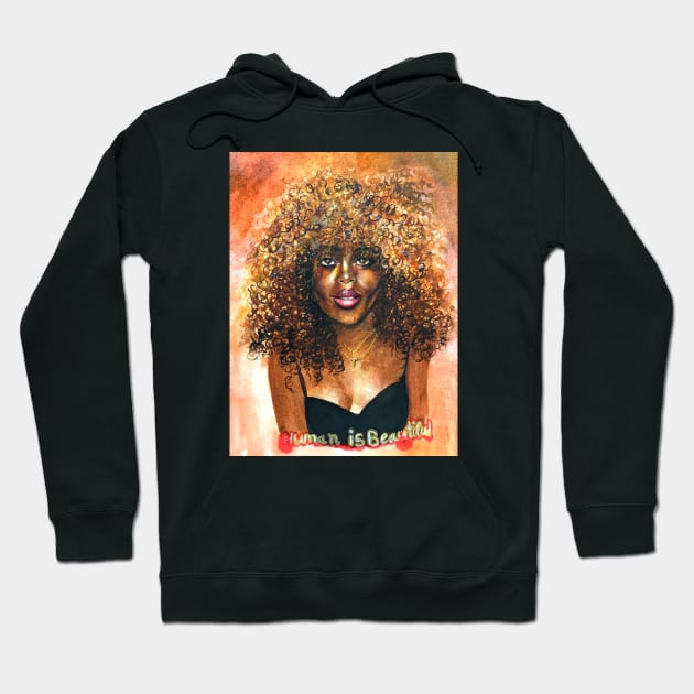 Human is beautiful Hoodie by The artist of light in the darkness 